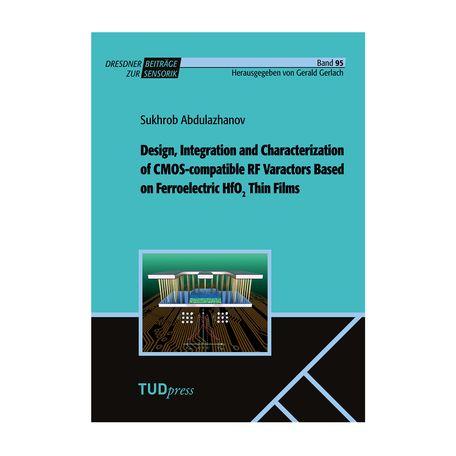 Cover "Design, Integration and Characterization of CMOS-compatible RF Varactors Based on Ferroelectric HfO2 Thin Films"; © THELEM