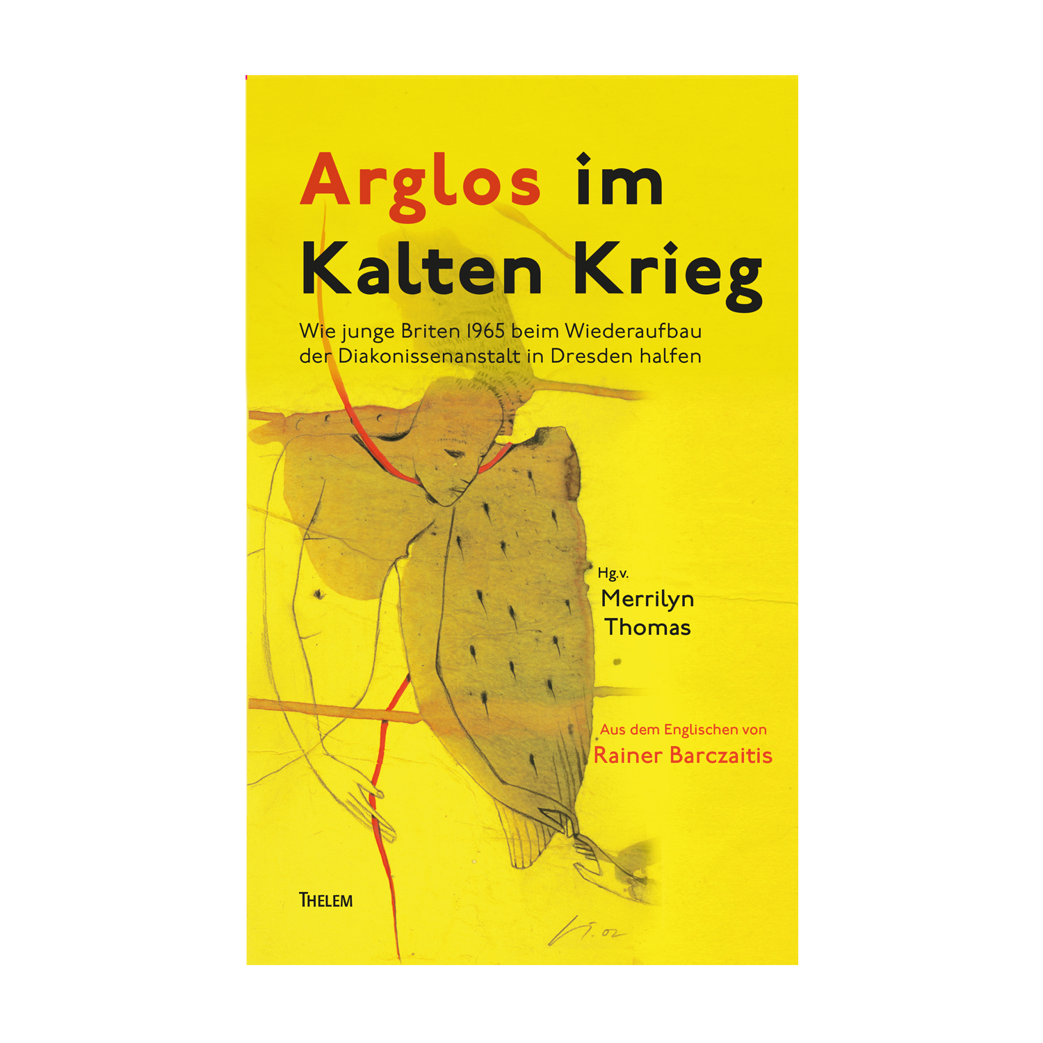 Cover "Arglos im Kalten Krieg"; © THELEM