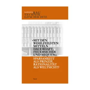 Cover "Mit den wohlfeilsten Mitteln dauerhaft, feuersicher und bequem"; © THELEM