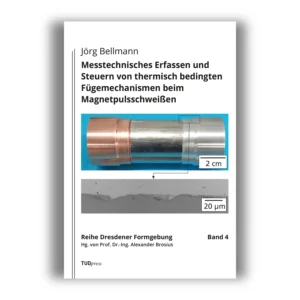 Cover "Messtechnisches Erfassen und Steuern von thermisch bedingten Fügemechanismen beim Magnetpulsschweißen"; © THELEM