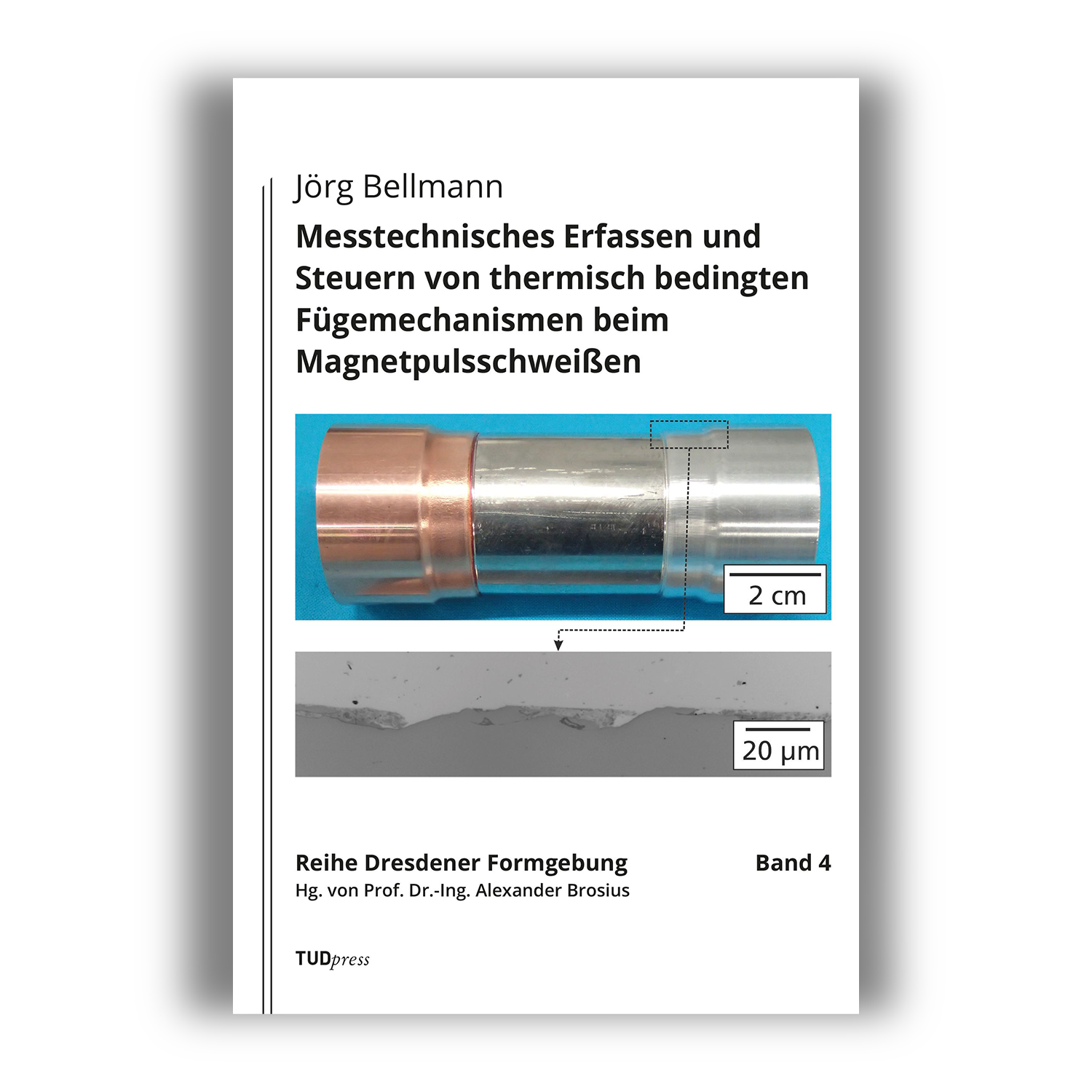 Cover "Messtechnisches Erfassen und Steuern von thermisch bedingten Fügemechanismen beim Magnetpulsschweißen"; © THELEM