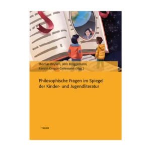 Cover "Philosophische Fragen im Spiegel der Kinder- und Jugendliteratur"; © THELEM