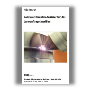 Cover "Koaxialer Direktdiodenlaser für das Laserauftragschweißen"; © THELEM
