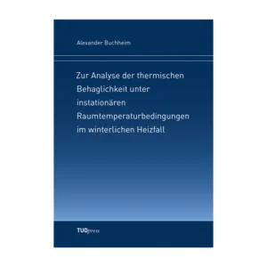 Cover "Zur Analyse der thermischen Behaglichkeit unter instationären Raumtemperaturbedingungen im winterlichen Heizfall "; © THELEM