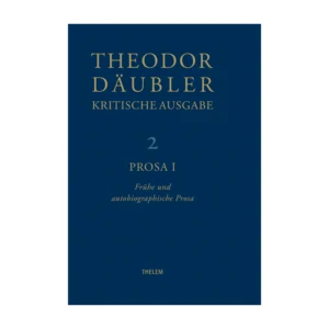 Cover "Theodor Däubler – Kritische Ausgabe / Prosa I"; © THELEM