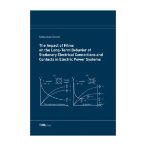 Cover "The Impact of Films on the Long-Term Behavior of Stationary Electrical Connections and Contacts in Electric Power Systems"; © THELEM