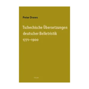 Cover "Tschechische Übersetzungen deutscher Belletristik 1771–1900"; © THELEM
