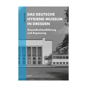 Cover "Das Deutsche Hygiene-Museum in Dresden"; © THELEM