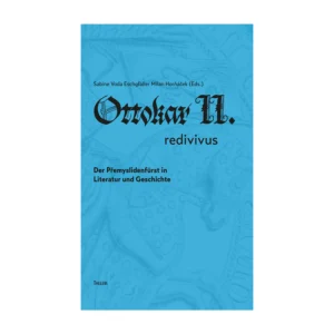 Cover "Ottokar II. redivivus"; © THELEM