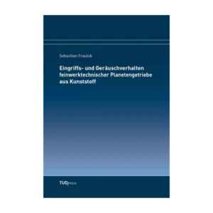 Cover "Eingriffs- und Geräuschverhalten feinwerktechnischer Planetengetriebe aus Kunststoff"; © THELEM