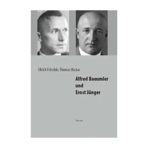 Cover "Alfred Baeumler und Ernst Jünger"; © THELEM