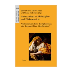 Cover "Ganzschriften im Philosophie- und Ethikunterricht"; © THELEM