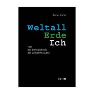 Cover "Weltall Erde Ich"; © THELEM