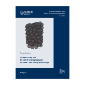 Cover "Untersuchung von Tiefenfiltrationsprozessen an einer Labortomographieanlage"; © THELEM
