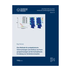 Cover "Eine Methode für probabilistische Untersuchungen zum Einfluss von Fertigungsstreuungen auf die hochzyklische Ermüdung von Verdichterschaufeln"; © THELEM