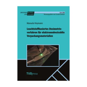 Cover "Leuchtstoffbasiertes Dosimetrieverfahren für elektronenbestrahlte Verpackungsmaterialien"; © THELEM