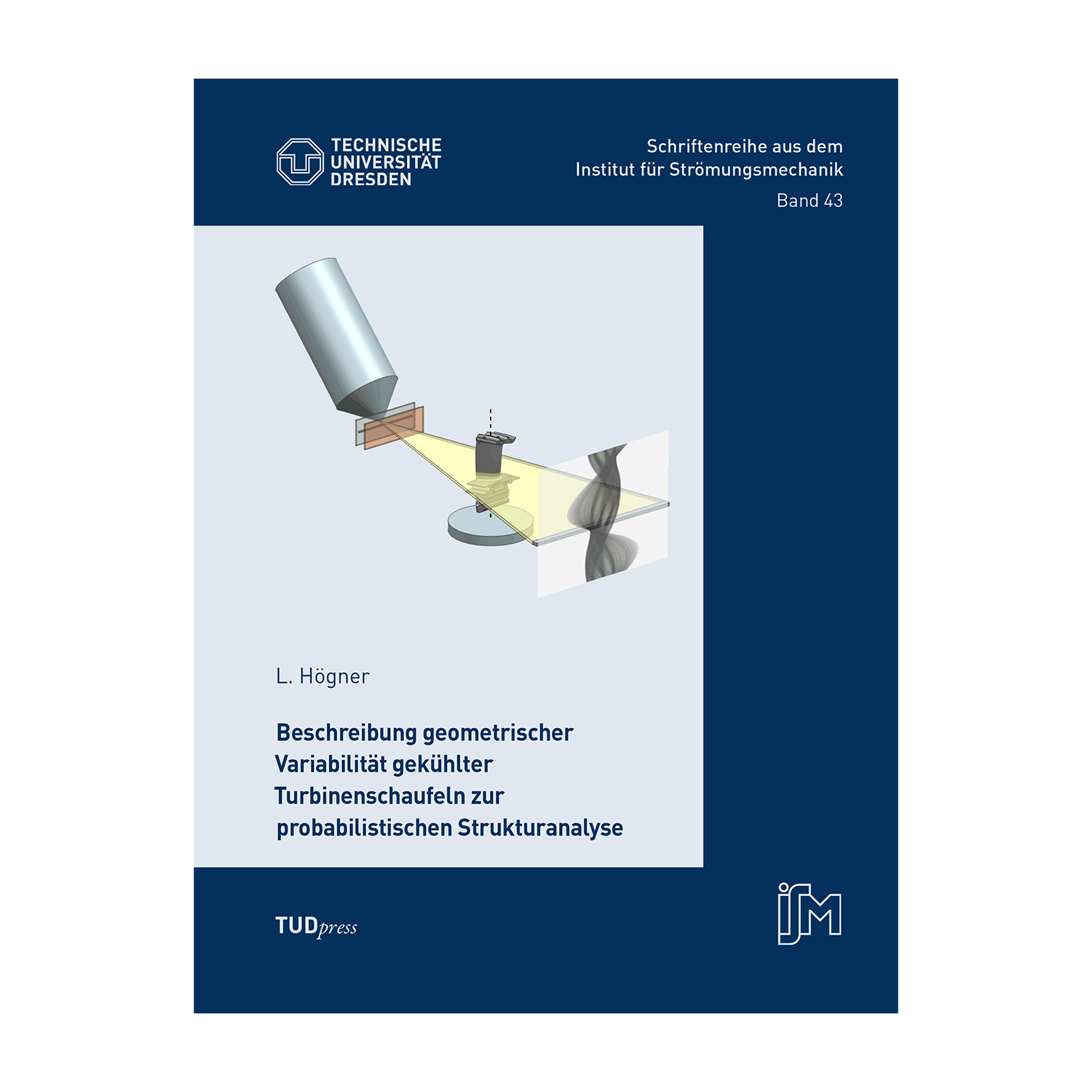 Cover "Beschreibung geometrischer Variabilität gekühlter Turbinenschaufeln zur probabilistischen Strukturanalyse"; © THELEM