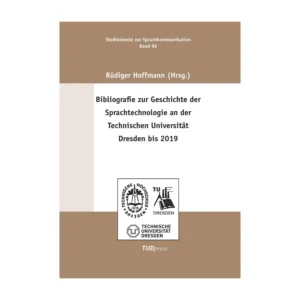 Cover "Bibliografie zur Geschichte der Sprachtechnologie an der Technischen Universität Dresden bis 2019"; © THELEM