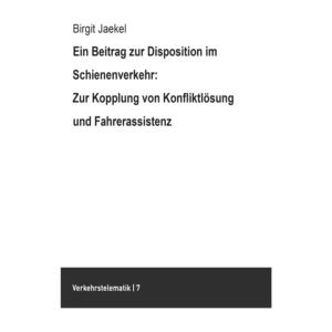 Cover "Ein Beitrag zur Disposition im Schienenverkehr"; © THELEM