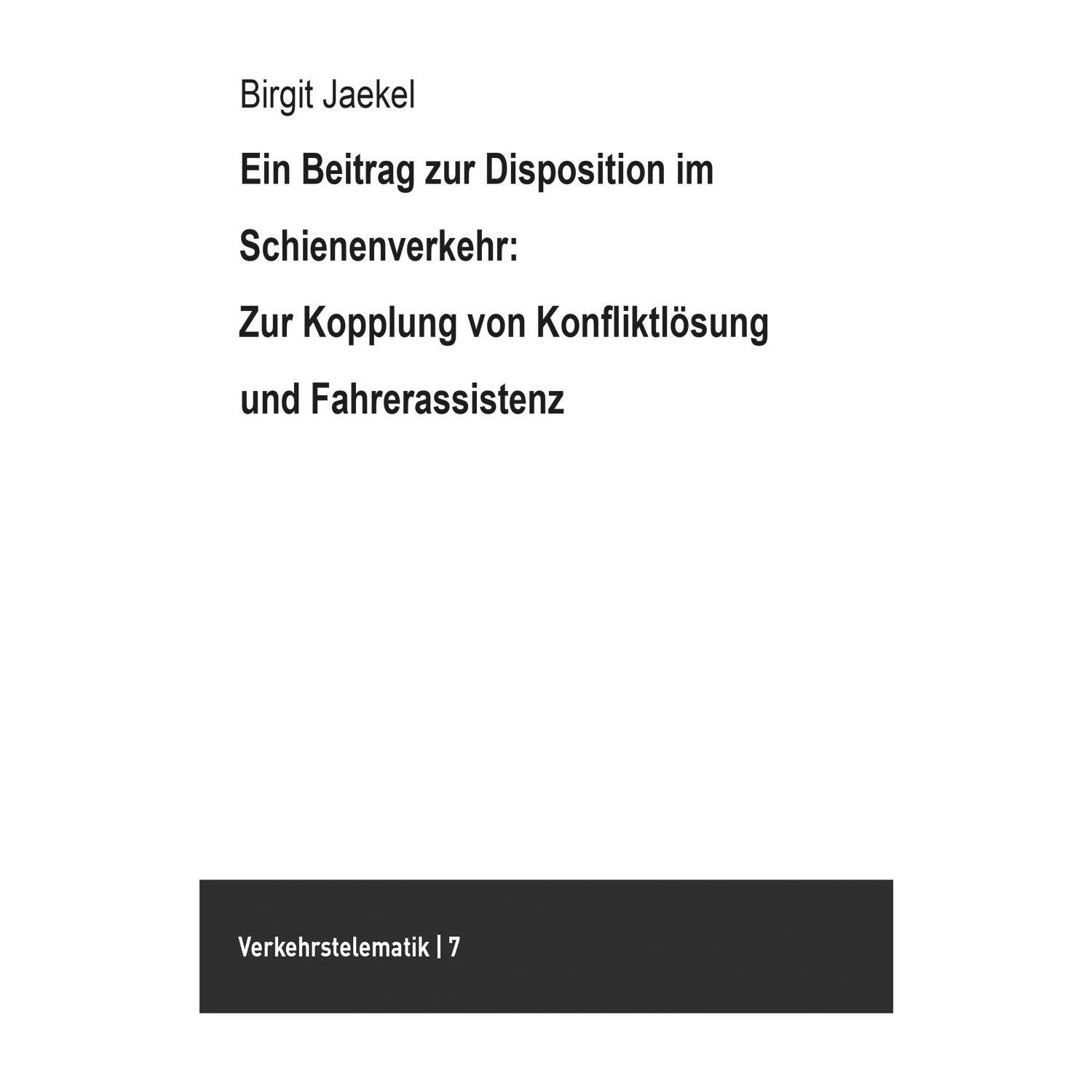 Cover "Ein Beitrag zur Disposition im Schienenverkehr"; © THELEM