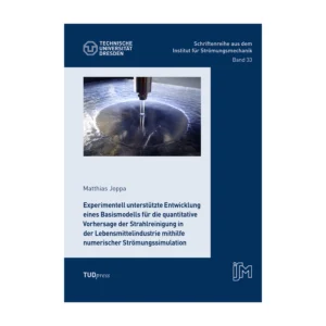 Cover "Experimentell unterstützte Entwicklung eines Basismodells für die quantitative Vorhersage der Strahlreinigung in der Lebensmittelindustrie mithilfe numerischer Strömungssimulation"; © THELEM