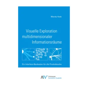 Cover "Visuelle Exploration multidimensionaler Informationsräume"; © THELEM