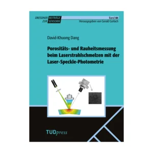 Cover "Porositäts- und Rauheitsmessung beim Laserstrahlschmelzen mit der Laser-Speckle-Photometrie"; © THELEM