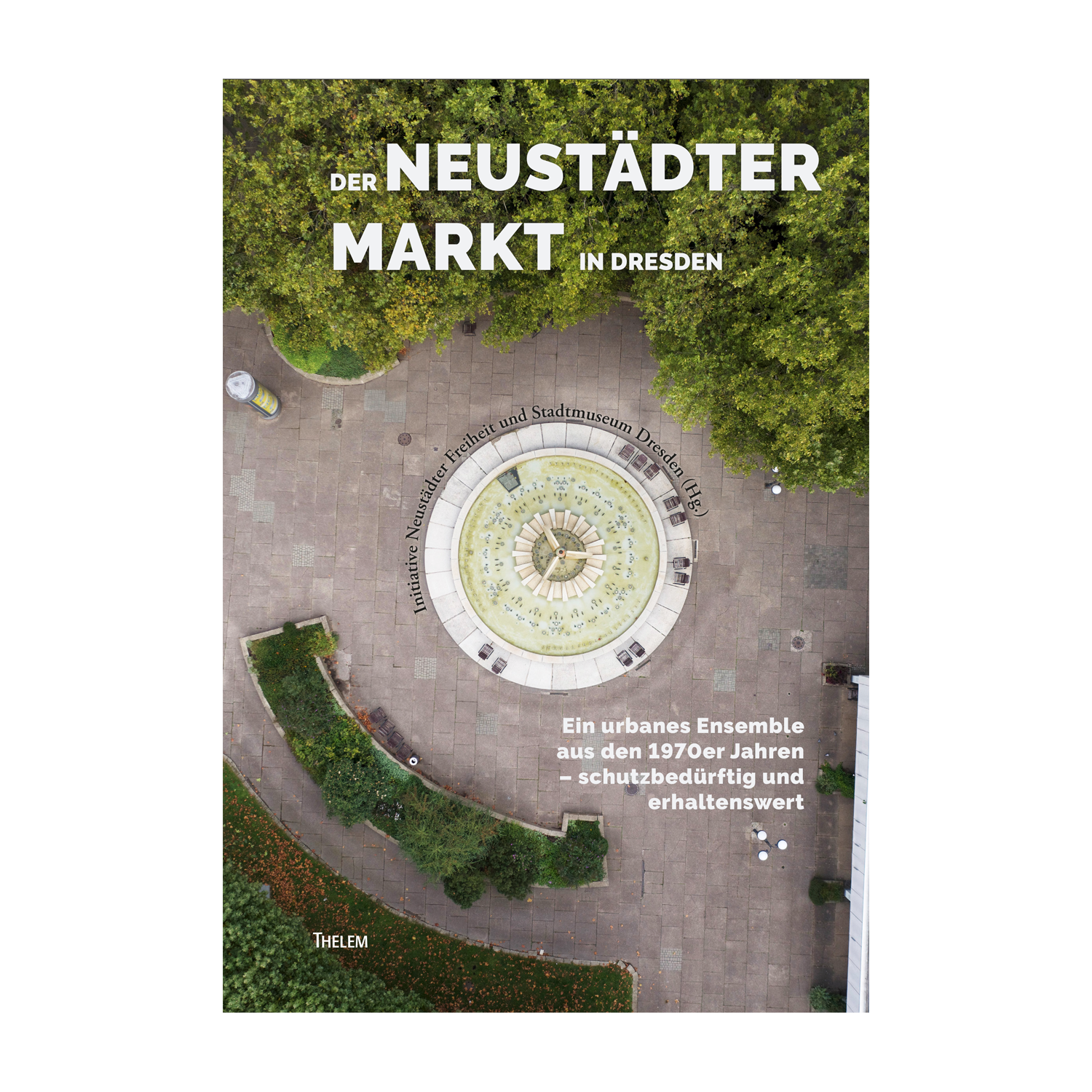 Cover "Der Neustädter Markt in Dresden"; © THELEM