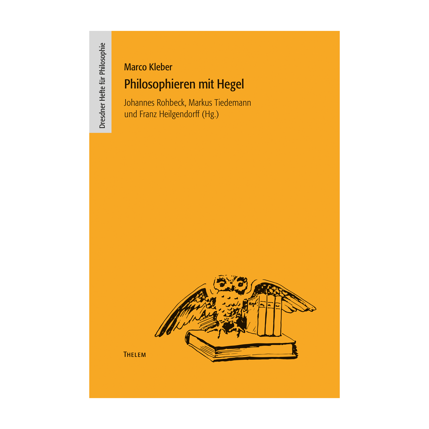 Cover "Philosophieren mit Hegel"; © THELEM