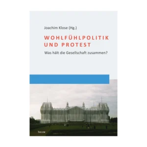 Cover "Wohlfühlpolitik und Protest"; © THELEM