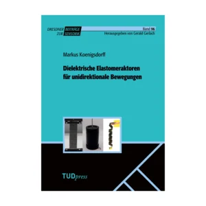 Cover "Dielektrische Elastomeraktoren für unidirektionale Bewegungen"; © THELEM
