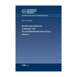 Cover "Entwicklung induktiver Strömungs- und Füllstandssensoren für flüssige Metalle"; © THELEM