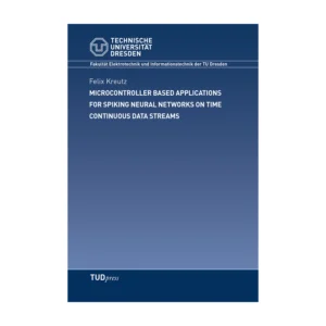 Cover "Microcontroller based Applications for Spiking Neural Networks on Time Continuous Data Streams"; © THELEM