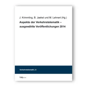 Cover "Aspekte der Verkehrstelematik – ausgewählte Veröffentlichungen 2014"; © THELEM