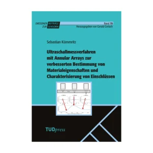 Cover "Ultraschallmessverfahren mit Annular Arrays zur verbesserten Bestimmung von Materialeigenschaften und Charakterisierung von Einschlüssen"; © THELEM