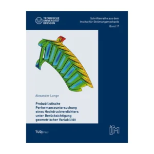 Cover "Performanceuntersuchung eines Hochdruckverdichters unter Berücksichtigung geometrischer Variabilität"; © THELEM