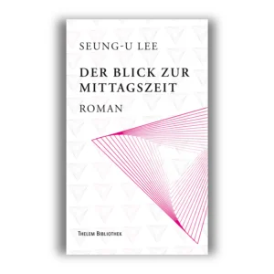 Cover "Der Blick zur Mittagszeit"; © THELEM