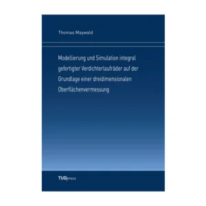 Cover "Modellierung und Simulation integral gefertigter Verdichterlaufräder auf der Grundlage einer dreidimensionalen Oberflächenvermessung"; © THELEM