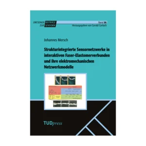 Cover "Strukturintegrierte Sensornetzwerke in interaktiven Faser-Elastomerverbunden und ihre elektromechanischen Netzwerkmodelle"; © THELEM