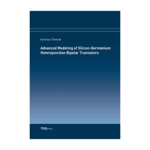 Cover "Advanced Modeling of Silicon-Germanium Heterojunction Bipolar Transistors"; © THELEM