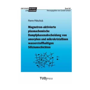 Cover "Magnetron-aktivierte plasmachemische Dampfphasenabscheidung von amorphen und mikrokristallinen wasserstoffhaltigen Siliziumschichten"; © THELEM