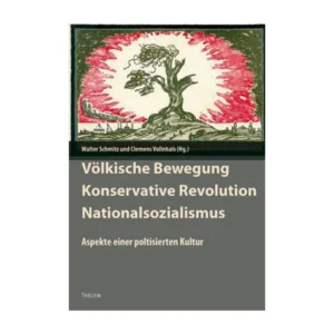 Cover "Völkische Bewegung - Konservative Revolution - Nationalsozialismus"; © THELEM
