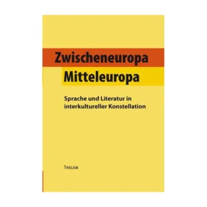 Cover "Zwischeneuropa /Mitteleuropa"; © THELEM