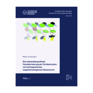 Cover "Eine skalenübergreifende Charakterisierung der Partikelstruktur von hartmagnetischen magnetorheologischen Elastomeren"; © THELEM