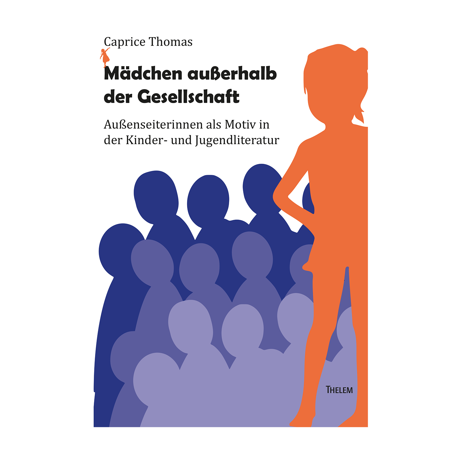 Cover "Mädchen außerhalb der Gesellschaft"; © THELEM