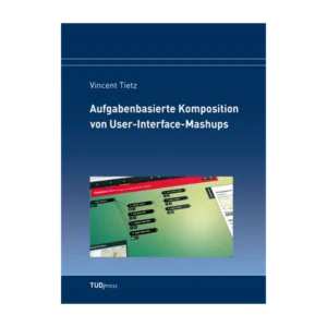 Cover "Aufgabenbasierte Komposition von User-Interface-Mashups"; © THELEM