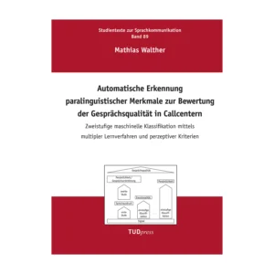 Cover "Automatische Erkennung paralinguistischer Merkmale zur Bewertung der Gesprächsqualität in Callcentern"; © THELEM