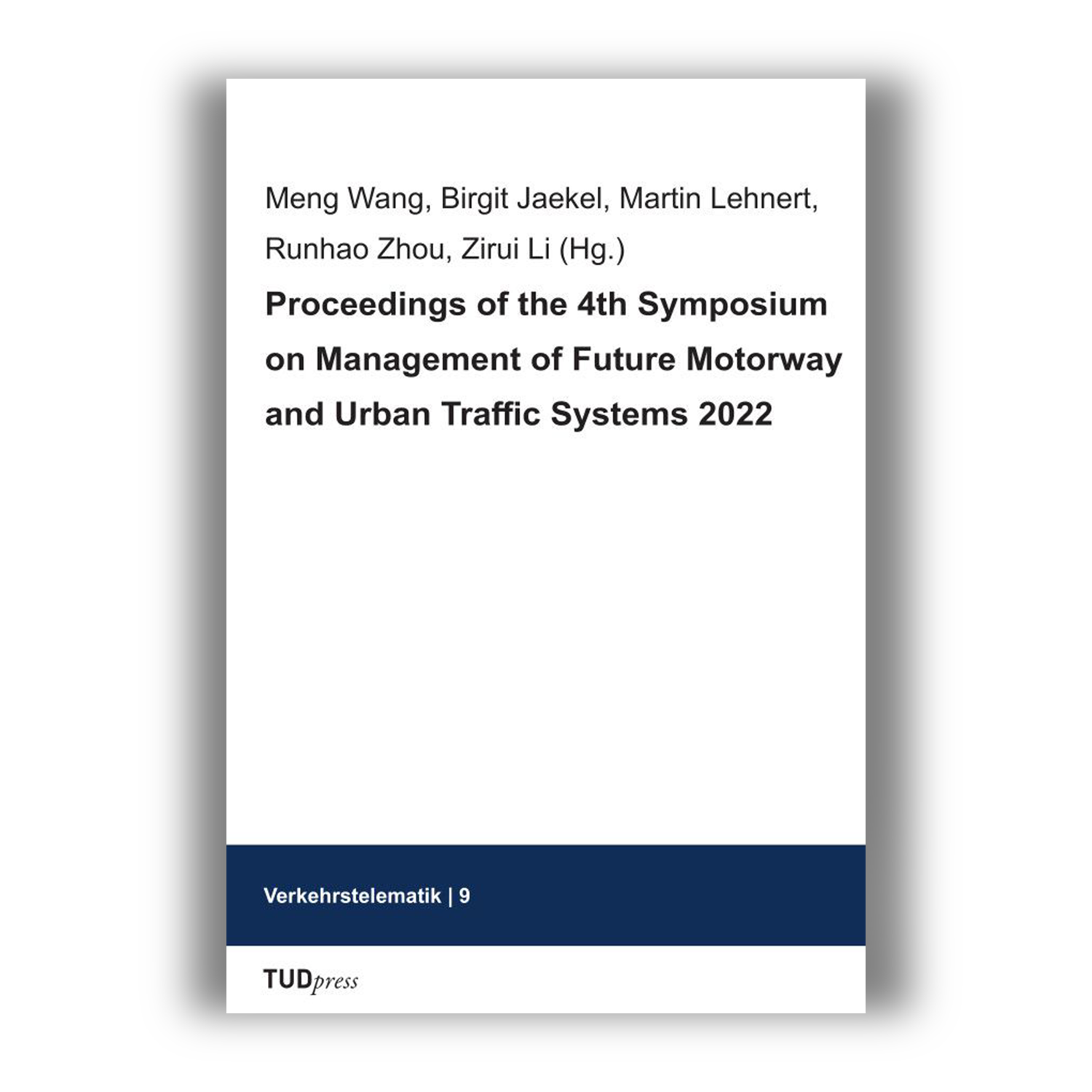 Cover "Proceedings of the 4th Symposium on Management of Future Motorway and Urban Traffic Systems 2022"; © THELEM