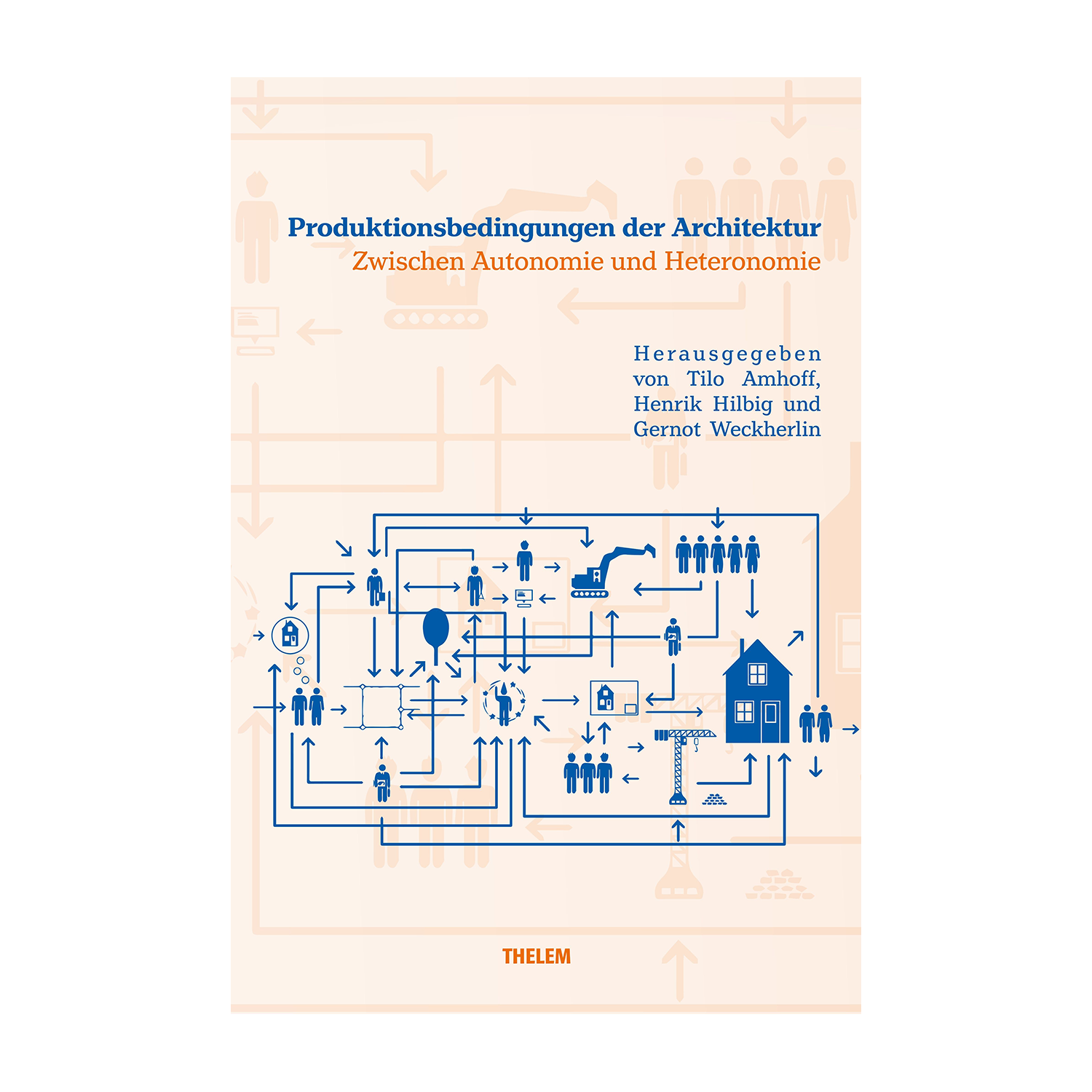 Cover "Produktionsbedingungen der Architektur"; © THELEM