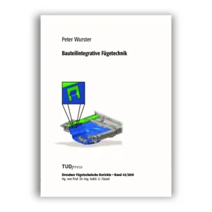 Cover "Bauteilintegrative Fügetechnik"; © THELEM